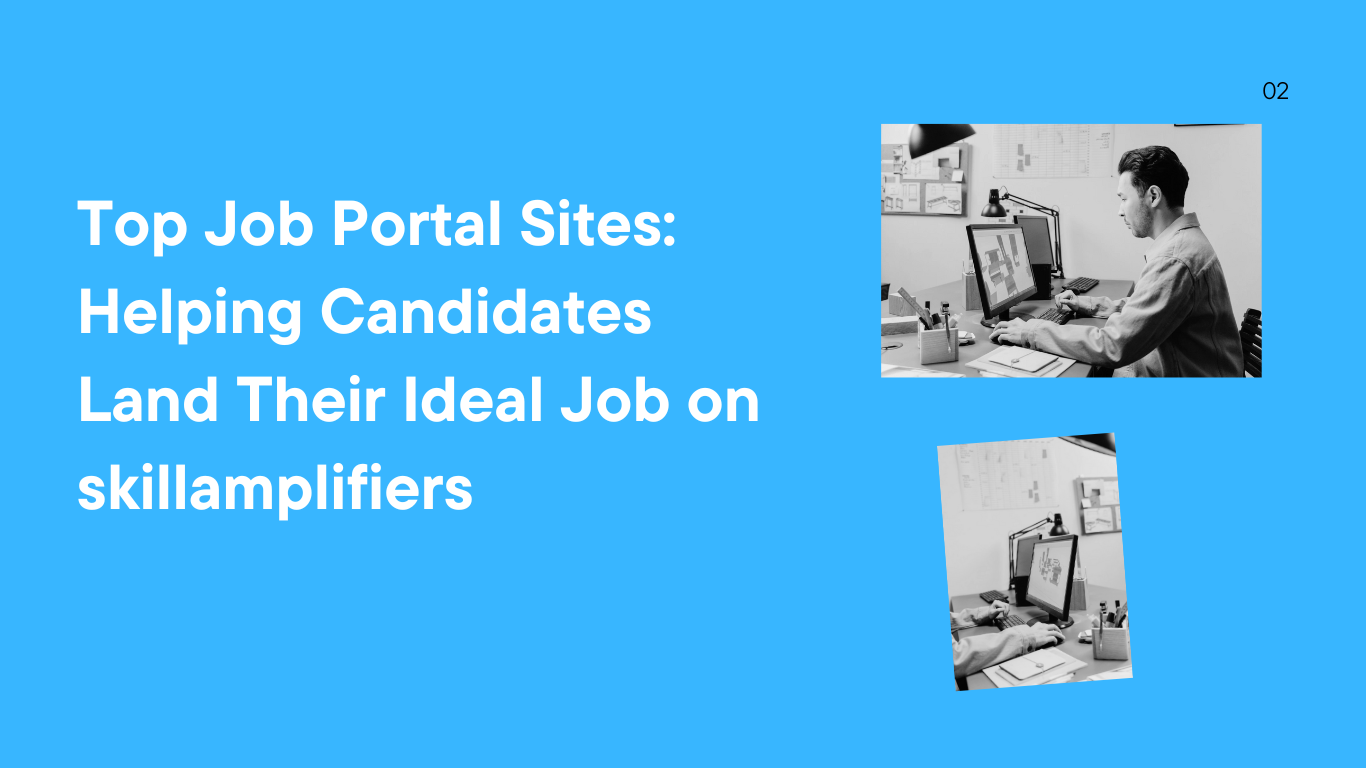 top-job-portal-sites:-helping-candidates-land-their-ideal-job-on-skillamplifiers