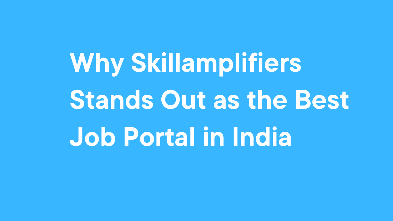 discover-why-skillamplifiers-stands-out-among-job-portals